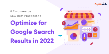 8 E-commerce SEO Best Practices to Optimize for Google Search Results in 2022